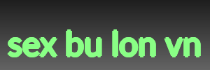 sex bu lon vn